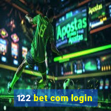 122 bet com login